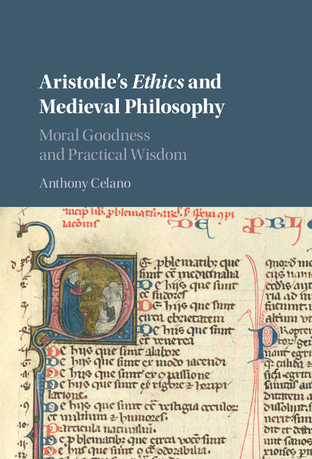 Aristotle's Ethics and Medieval Philosophy; Moral Goodness and Practical Wisdom (Hardback) 9781107134850