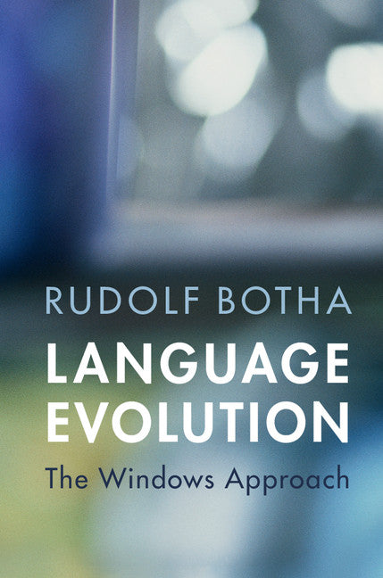 Language Evolution; The Windows Approach (Hardback) 9781107135130