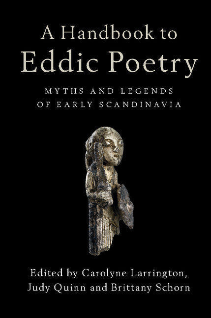 A Handbook to Eddic Poetry; Myths and Legends of Early Scandinavia (Hardback) 9781107135444