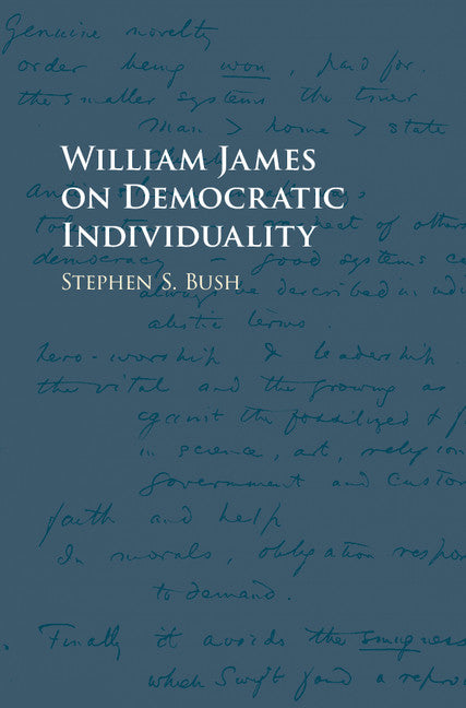William James on Democratic Individuality (Hardback) 9781107135956