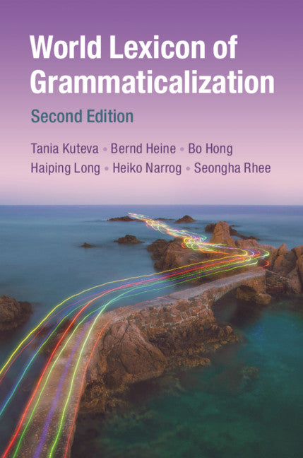 World Lexicon of Grammaticalization (Hardback) 9781107136243