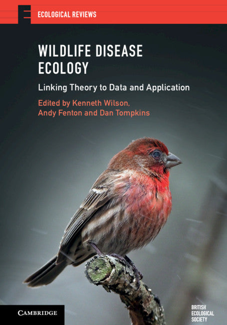 Wildlife Disease Ecology; Linking Theory to Data and Application (Hardback) 9781107136564