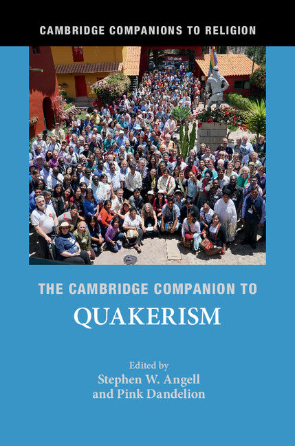 The Cambridge Companion to Quakerism (Hardback) 9781107136601