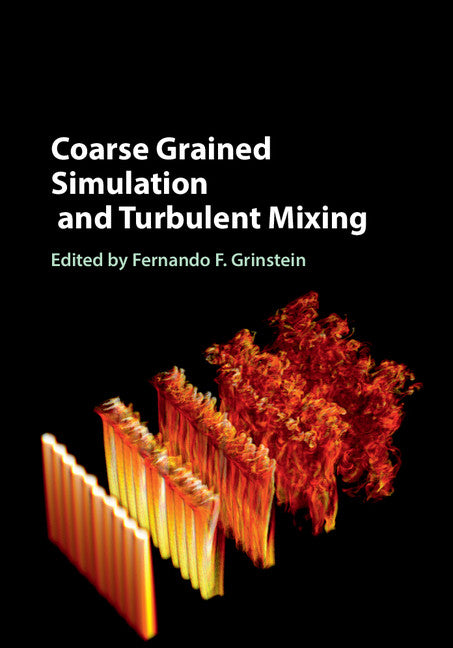 Coarse Grained Simulation and Turbulent Mixing (Hardback) 9781107137042