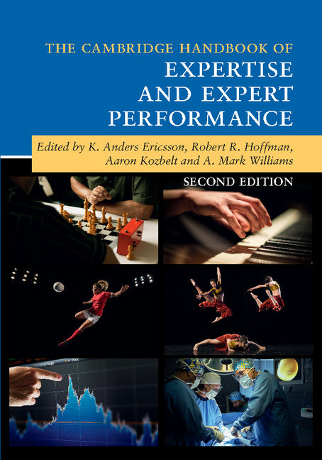 The Cambridge Handbook of Expertise and Expert Performance (Hardback) 9781107137554