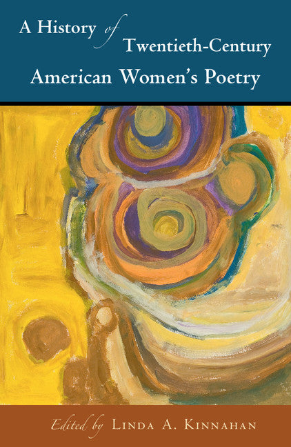 A History of Twentieth-Century American Women's Poetry (Hardback) 9781107137561