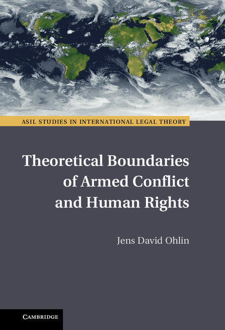 Theoretical Boundaries of Armed Conflict and Human Rights (Hardback) 9781107137936