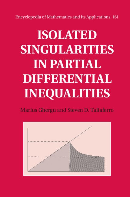 Isolated Singularities in Partial Differential Inequalities (Hardback) 9781107138384