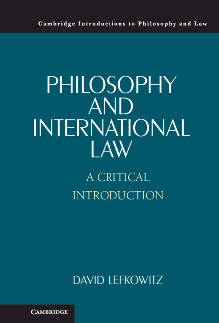 Philosophy and International Law; A Critical Introduction (Hardback) 9781107138773