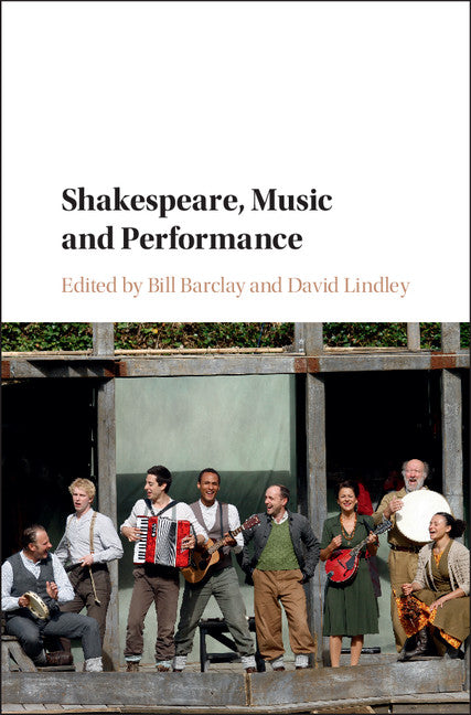 Shakespeare, Music and Performance (Hardback) 9781107139336