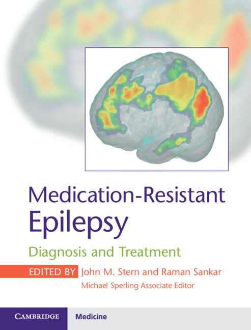 Medication-Resistant Epilepsy; Diagnosis and Treatment (Hardback) 9781107139886