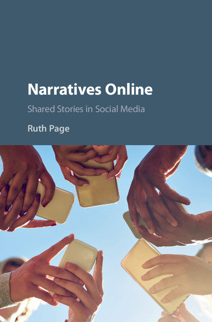 Narratives Online; Shared Stories in Social Media (Hardback) 9781107139916