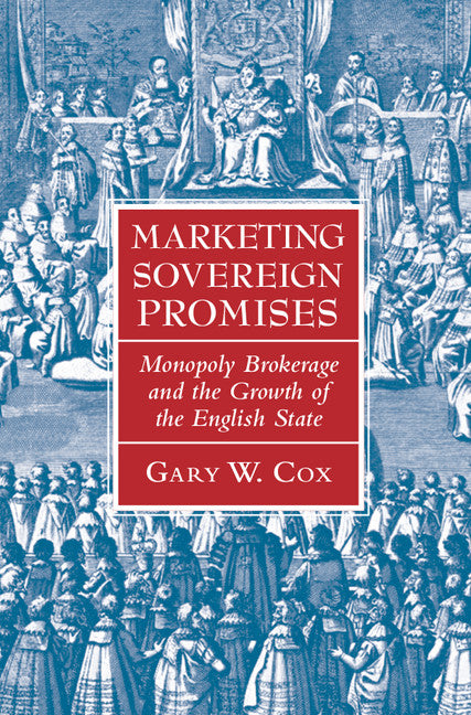 Marketing Sovereign Promises; Monopoly Brokerage and the Growth of the English State (Hardback) 9781107140622