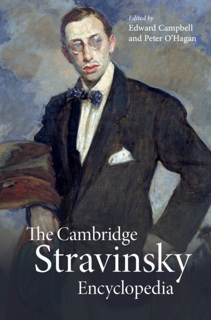 The Cambridge Stravinsky Encyclopedia (Hardback) 9781107140875