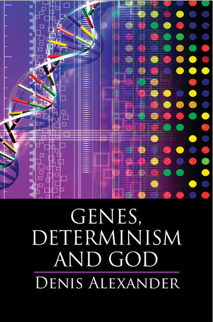 Genes, Determinism and God (Hardback) 9781107141148