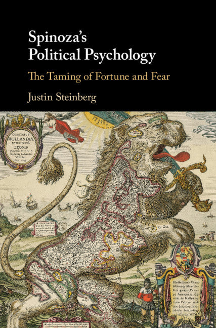 Spinoza's Political Psychology; The Taming of Fortune and Fear (Hardback) 9781107141308