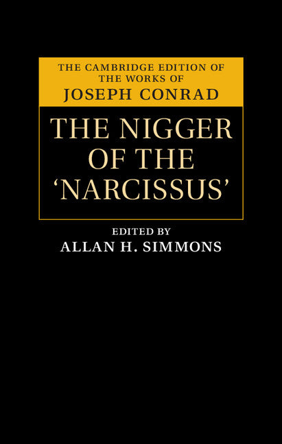 The Nigger of the ‘Narcissus'; A Tale of the Sea (Hardback) 9781107141407