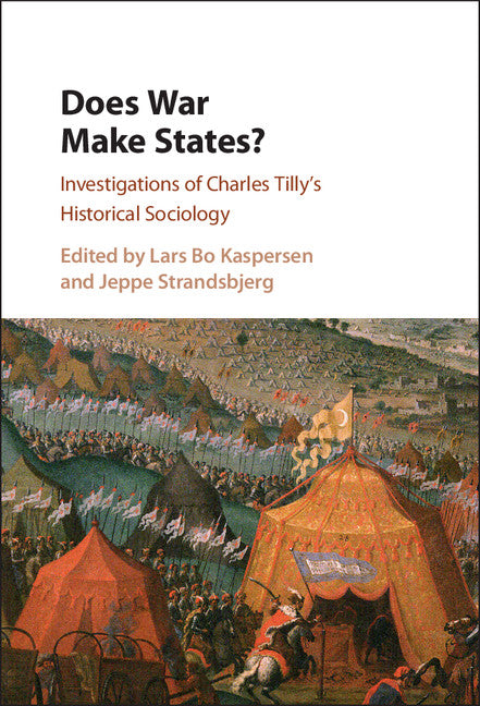 Does War Make States?; Investigations of Charles Tilly's Historical Sociology (Hardback) 9781107141506