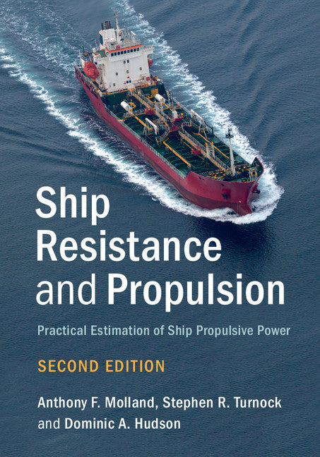 Ship Resistance and Propulsion; Practical Estimation of Ship Propulsive Power (Hardback) 9781107142060