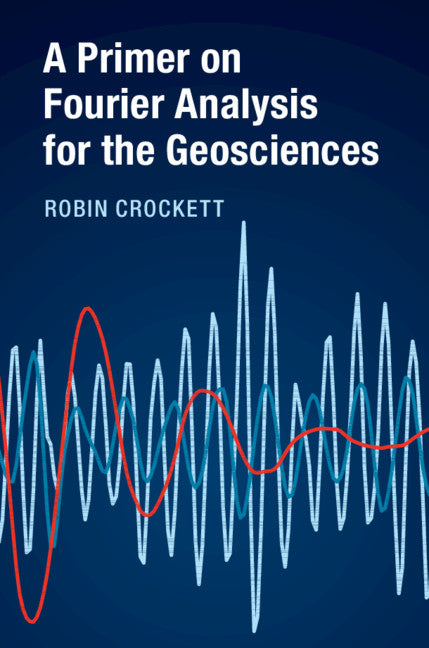 A Primer on Fourier Analysis for the Geosciences (Hardback) 9781107142886