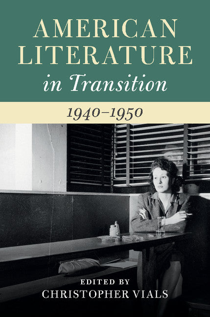 American Literature in Transition, 1940–1950 (Hardback) 9781107143319