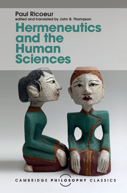 Hermeneutics and the Human Sciences; Essays on Language, Action and Interpretation (Hardback) 9781107144972
