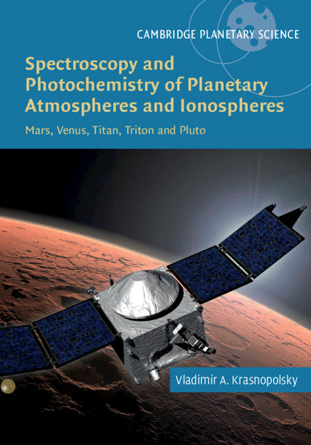 Spectroscopy and Photochemistry of Planetary Atmospheres and Ionospheres; Mars, Venus, Titan, Triton and Pluto (Hardback) 9781107145269