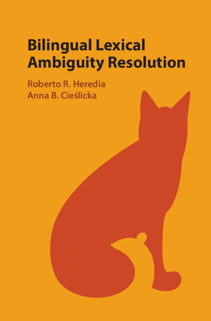 Bilingual Lexical Ambiguity Resolution (Hardback) 9781107145610
