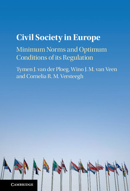 Civil Society in Europe; Minimum Norms and Optimum Conditions of its Regulation (Hardback) 9781107146082