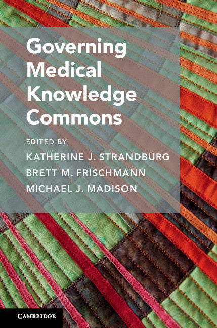 Governing Medical Knowledge Commons (Hardback) 9781107146877