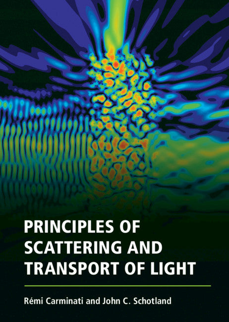 Principles of Scattering and Transport of Light (Hardback) 9781107146938