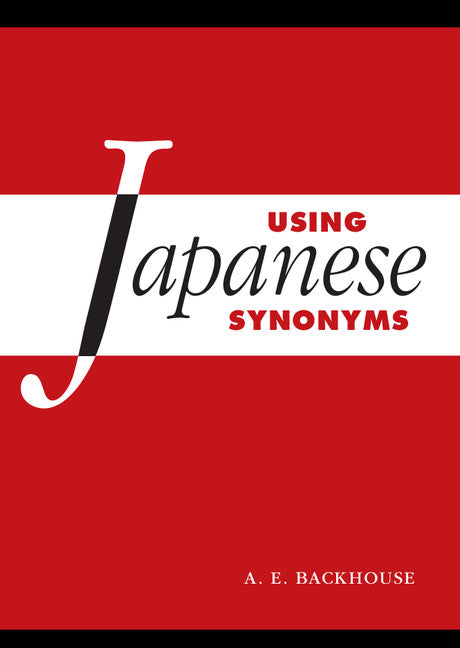 Using Japanese Synonyms (Hardback) 9781107147065