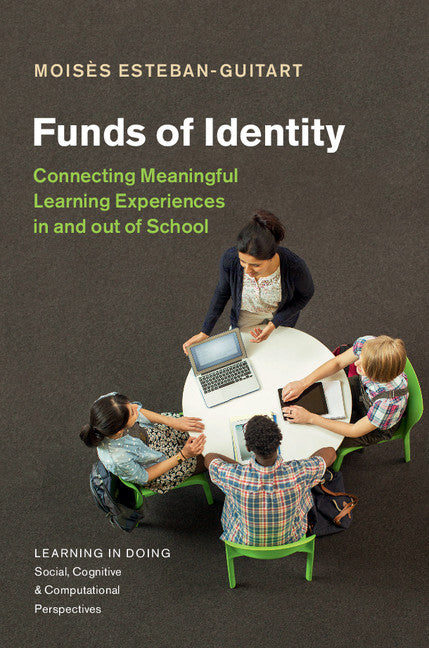 Funds of Identity; Connecting Meaningful Learning Experiences in and out of School (Hardback) 9781107147119