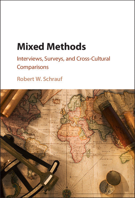 Mixed Methods; Interviews, Surveys, and Cross-Cultural Comparisons (Hardback) 9781107147126