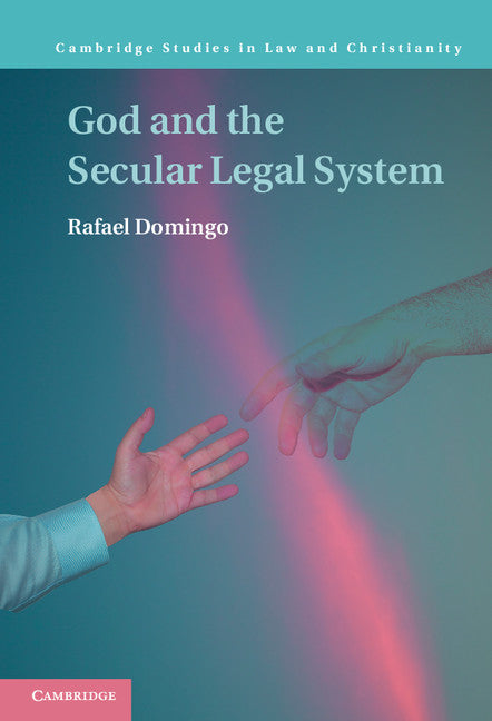 God and the Secular Legal System (Hardback) 9781107147317