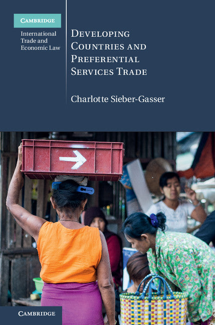 Developing Countries and Preferential Services Trade (Hardback) 9781107147560