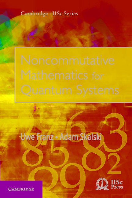 Noncommutative Mathematics for Quantum Systems (Hardback) 9781107148055