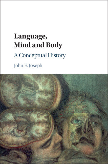 Language, Mind and Body; A Conceptual History (Hardback) 9781107149557