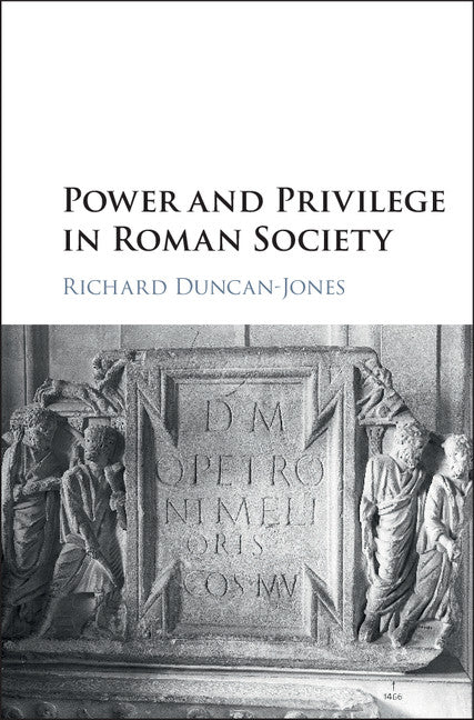 Power and Privilege in Roman Society (Hardback) 9781107149793