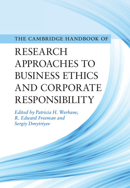 Cambridge Handbook of Research Approaches to Business Ethics and Corporate Responsibility (Hardback) 9781107150690