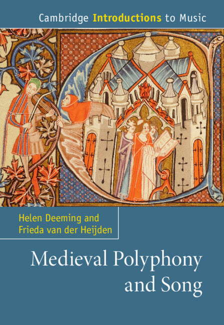 Medieval Polyphony and Song (Hardback) 9781107151161