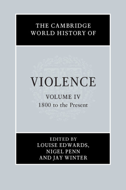 The Cambridge World History of Violence (Hardback) 9781107151567