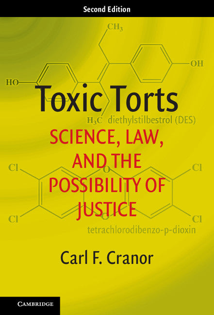 Toxic Torts; Science, Law, and the Possibility of Justice (Hardback) 9781107151963