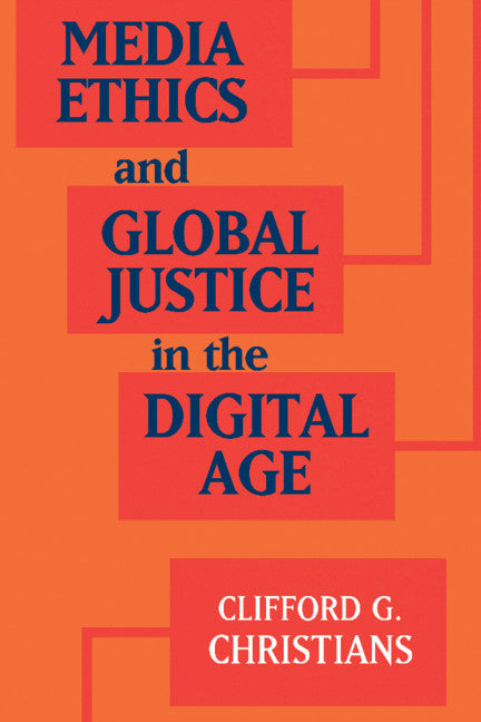 Media Ethics and Global Justice in the Digital Age (Hardback) 9781107152144