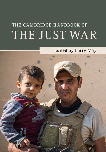 The Cambridge Handbook of the Just War (Hardback) 9781107152496