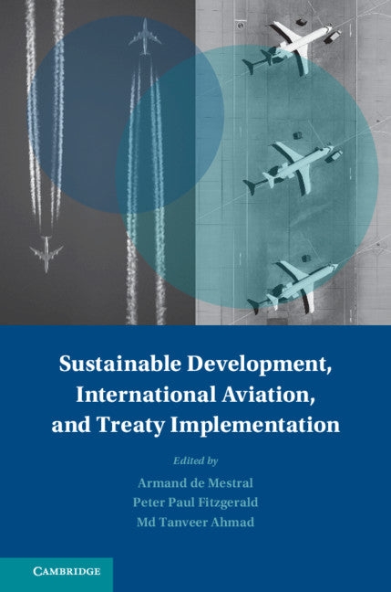 Sustainable Development, International Aviation, and Treaty Implementation (Hardback) 9781107153110