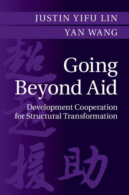 Going Beyond Aid; Development Cooperation for Structural Transformation (Hardback) 9781107153295