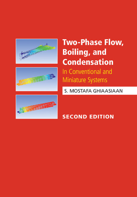 Two-Phase Flow, Boiling, and Condensation; In Conventional and Miniature Systems (Hardback) 9781107153301