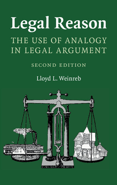 Legal Reason; The Use of Analogy in Legal Argument (Hardback) 9781107153462