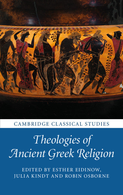 Theologies of Ancient Greek Religion (Hardback) 9781107153479